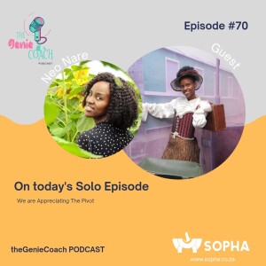 Episode 70: Appreciating the Pivot with Neo the Geniecoach