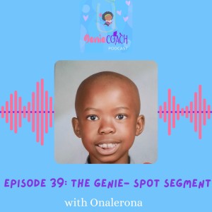 Episode 39: The genie-spot segment with Onalerona