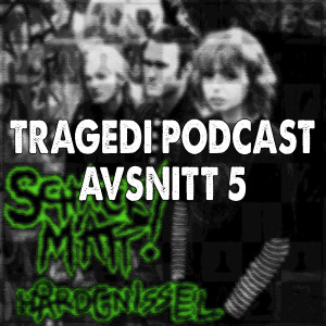 Tragedi Podcast Episode 5
