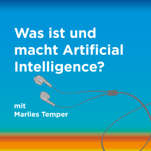 Episode 13: Was ist und kann künstliche Intelligenz?