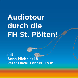 Episode 19: Audiotour durch die FH St. Pölten!