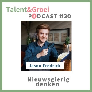 30. Nieuwsgierig Denken | Jason Fredrick