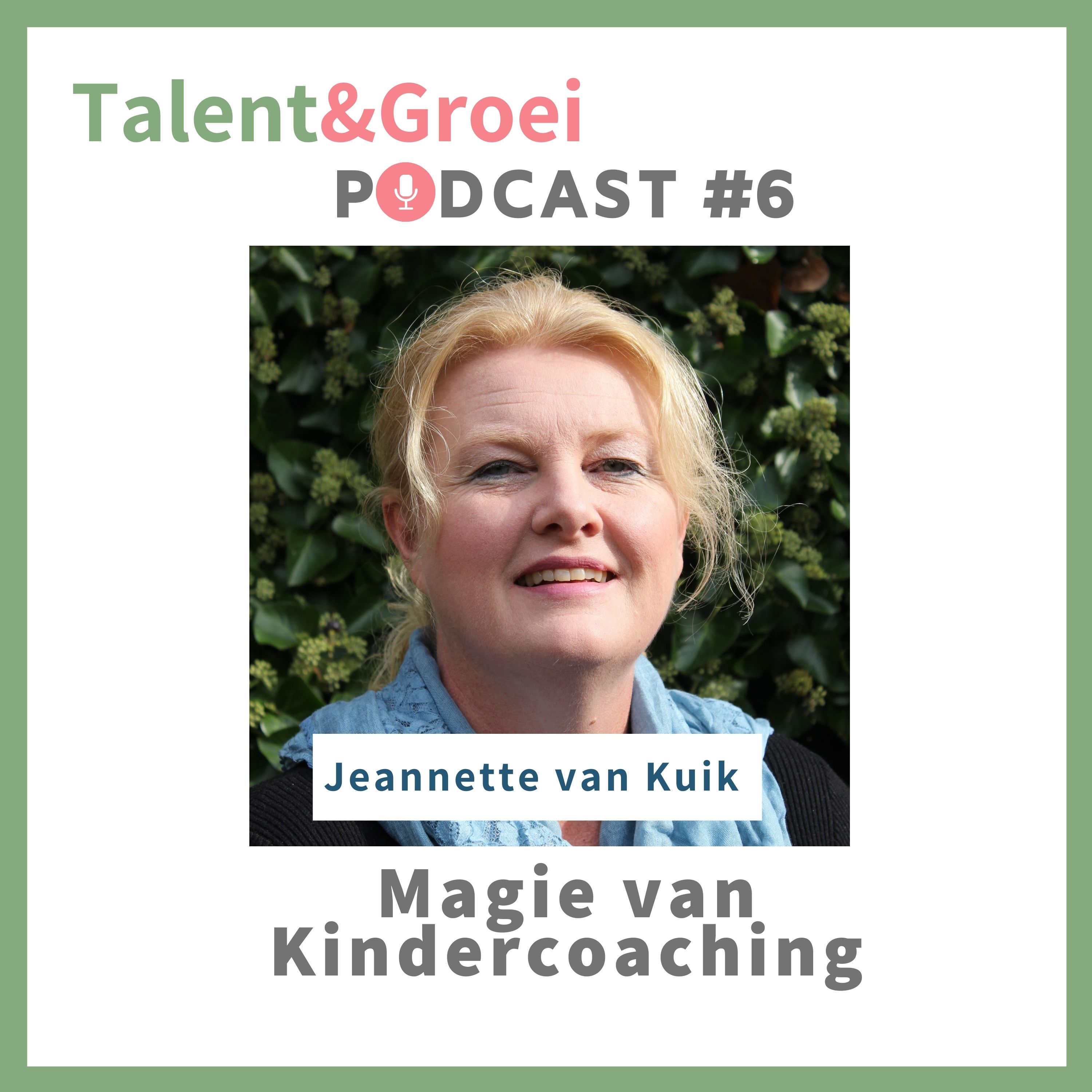 Talent & Groei Podcast | Karen Dijkstra