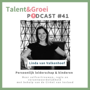 41.Persoonlijk leiderschap & kinderen met Linda van Valkenhoef