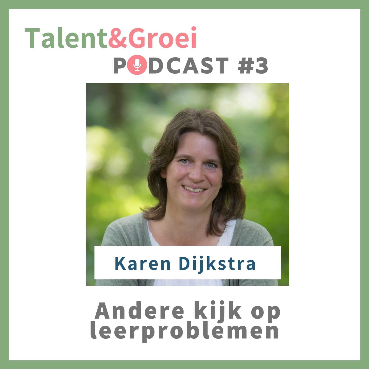 Talent & Groei Podcast | Karen Dijkstra