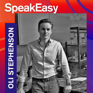 SpeakEasy with Oli Stephenson
