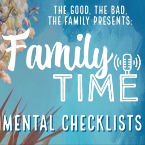 Family Time: Mental Checklists