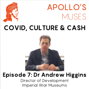 Covid, Culture & Cash - Episode 7 - Dr Andrew Higgins