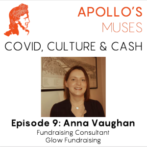 Covid, Culture & Cash - Episode 9 - Anna Vaughan