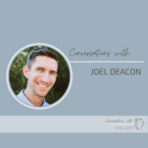 Conversations with Joel Deacon - Parenting