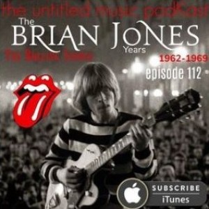 EPISODE 082 - The Rolling Stones: The Brian Jones Years