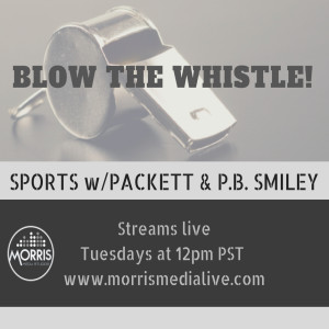 Blow The Whistle! Sports w/Wayne and P.B. Smiley 10-10-19