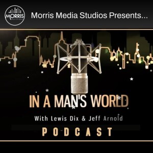 In A Man’s World with special guest: Comedian Hope Flood  8-01-23