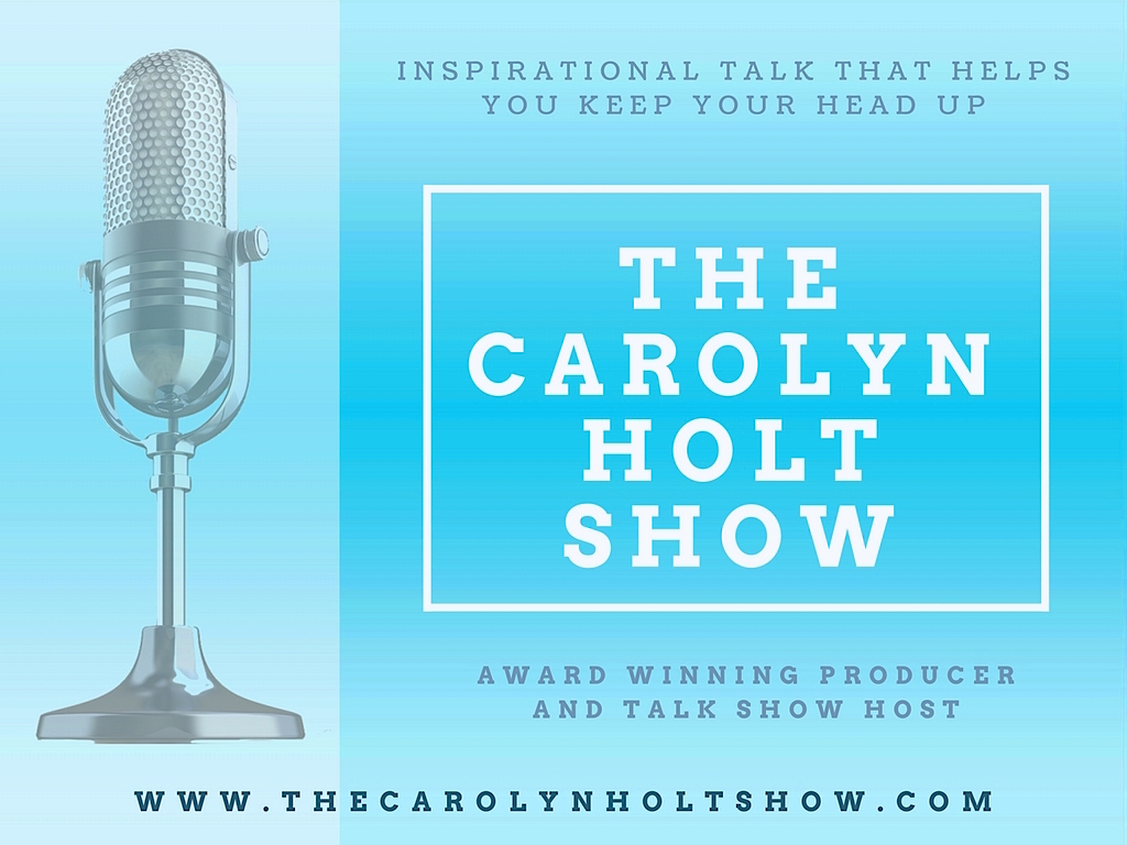 The Carolyn Holt Show - PREVAILING OUT OF JEOPARDY  9-11-17
