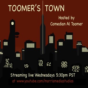 Toomer's Town with Comedian Al Toomer with guest Friday Jones 8-18-20