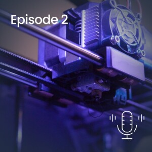 S13 Ep2. Additive manufacturing for digital inventories