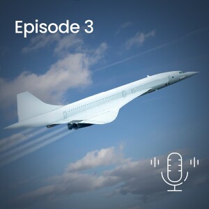 S7 Ep3. Concorde — an inspiration