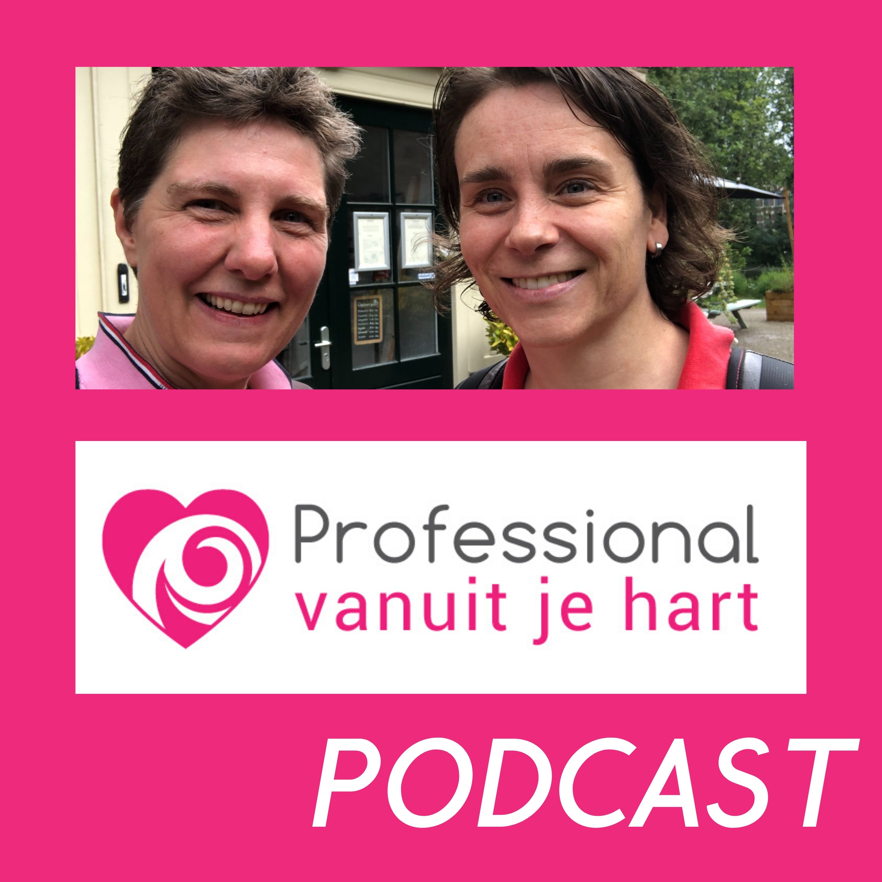 Professional vanuit je hart voor liefdevolle en gelijkwaardige (jeugd)zorg, onderwijs en sociaal domein - met Mascha Struijk