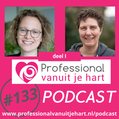 Professional vanuit je hart voor liefdevolle en gelijkwaardige (jeugd)zorg, onderwijs en sociaal domein - met Mascha Struijk