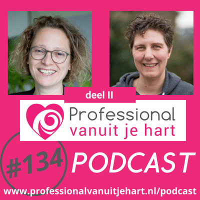 Professional vanuit je hart voor liefdevolle en gelijkwaardige (jeugd)zorg, onderwijs en sociaal domein - met Mascha Struijk