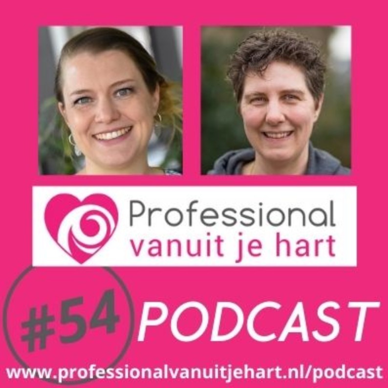Professional vanuit je hart voor liefdevolle en gelijkwaardige (jeugd)zorg, onderwijs en sociaal domein - met Mascha Struijk