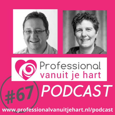Professional vanuit je hart voor liefdevolle en gelijkwaardige (jeugd)zorg, onderwijs en sociaal domein - met Mascha Struijk