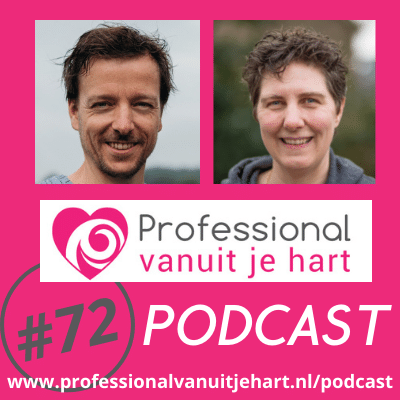 Professional vanuit je hart voor liefdevolle en gelijkwaardige (jeugd)zorg, onderwijs en sociaal domein - met Mascha Struijk