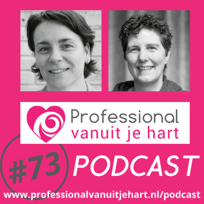 Professional vanuit je hart voor liefdevolle en gelijkwaardige (jeugd)zorg, onderwijs en sociaal domein - met Mascha Struijk