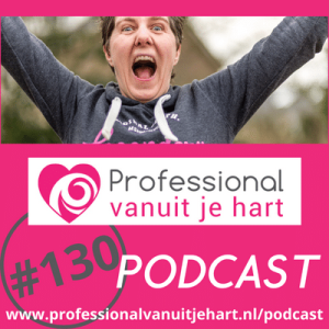 #130 Samenvatting Boek In 10 stappen Professional vanuit je hart - Mascha Struijk