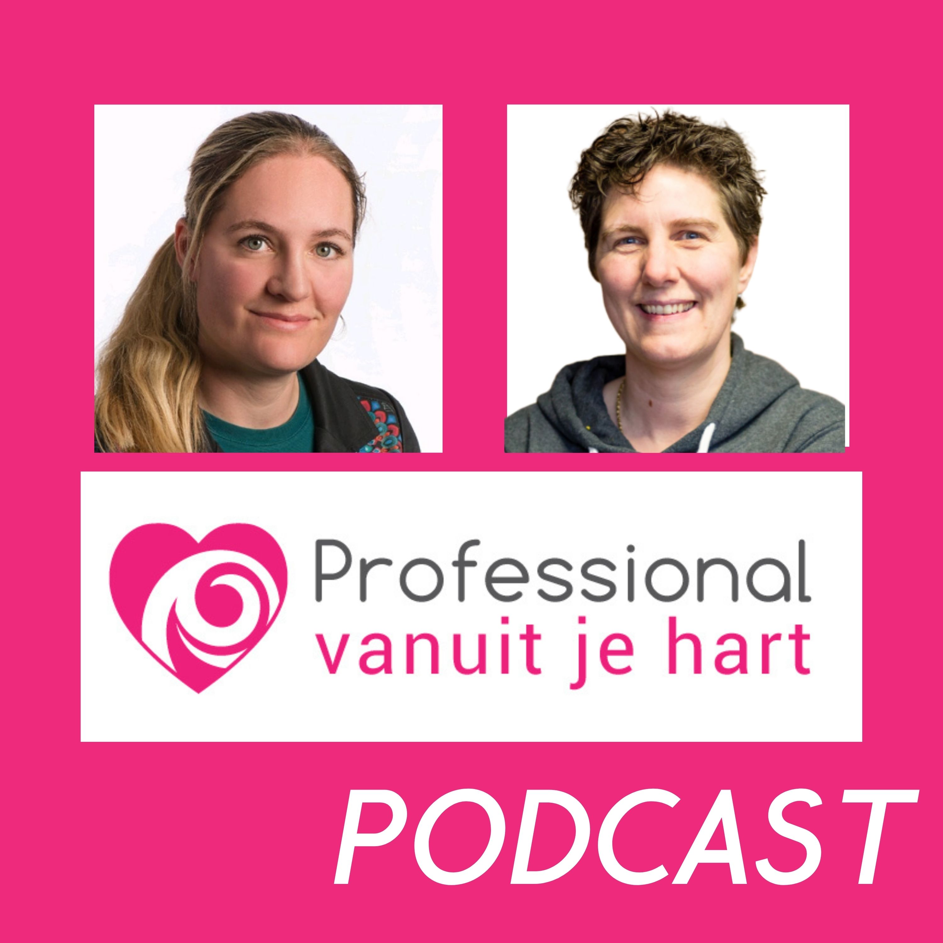 Professional vanuit je hart voor liefdevolle en gelijkwaardige (jeugd)zorg, onderwijs en sociaal domein - met Mascha Struijk