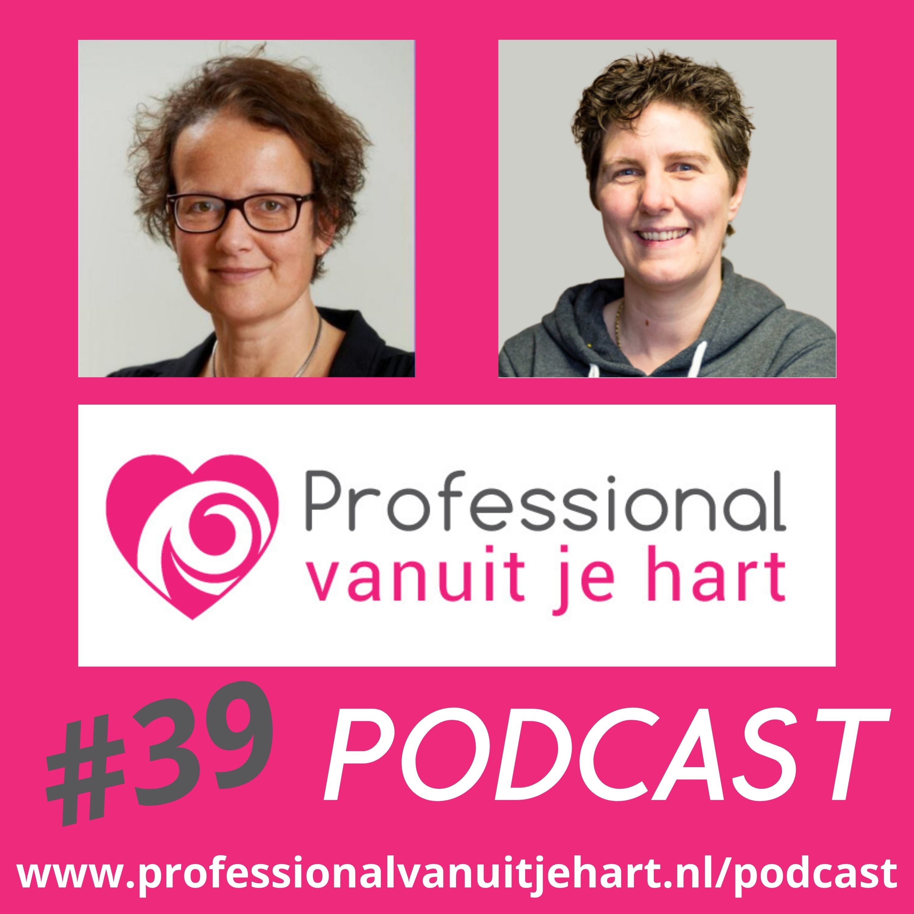 Professional vanuit je hart voor liefdevolle en gelijkwaardige (jeugd)zorg, onderwijs en sociaal domein - met Mascha Struijk