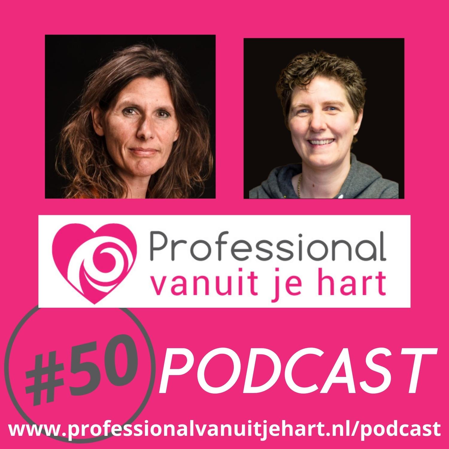 Professional vanuit je hart voor liefdevolle en gelijkwaardige (jeugd)zorg, onderwijs en sociaal domein - met Mascha Struijk