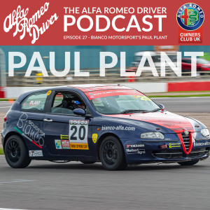 Episode 27 - Bianco Motorsport’s Paul Plant