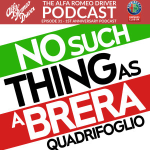 Episode 31 - No Such Thing As A Brera Quadrifoglio