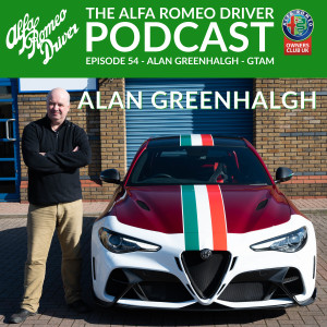 Episode 54 - Alan Greenhalgh - Giulia GTAm