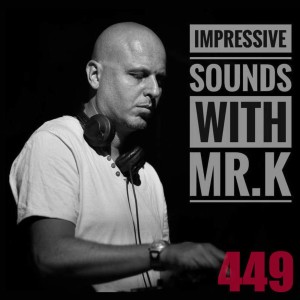 Mr.K Impressive Sounds Radio Nova vol.449 part 1  (13.09.2016)