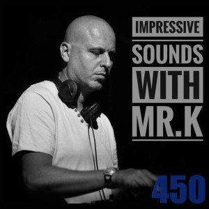 Mr.K Impressive Sounds Radio Nova vol.450 part 1  (20.09.2016)