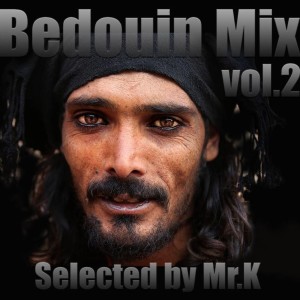 Bedouin Mix vol.2 - Selected by Mr.K (Impressive Sounds vol.504 part 2  (03.10.017)
