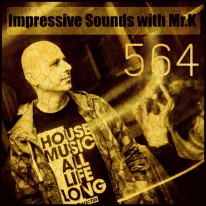 Mr.K Impressive Sounds Radio Nova vol.564 part 1 (27.11.2018)