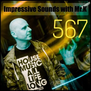 Mr.K Impressive Sounds Radio Nova vol.567 part 1 (18.12.2018)