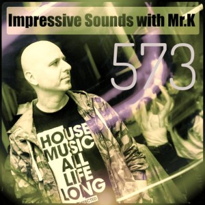 Mr.K Impressive Sounds Radio Nova vol.573 part 1 (29.01.2019)