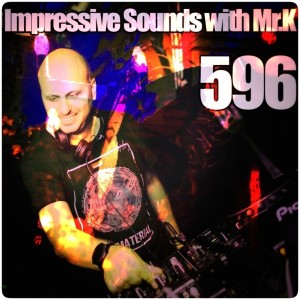Mr.K Impressive Sounds Radio Nova vol.596 part 1 (09.07.2019)