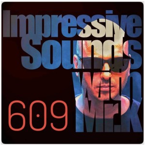 Mr.K Impressive Sounds Radio Nova vol.609 part 1 (08.10.2019)