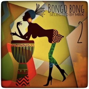 Bongo Bong vol.2 - Selected by Mr.K