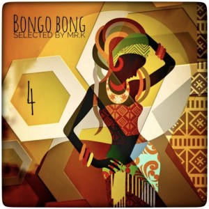 Bongo Bong vol.4 - Selected by Mr.K