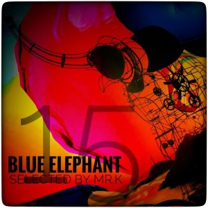 Blue Elephant vol.15 - Selected by Mr.K