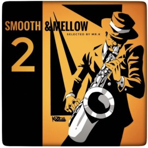 Smooth & Mellow vol.2 - Selected by Mr.K