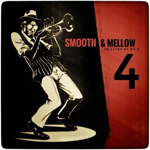 Smooth & Mellow vol.4 - Selected by Mr.K