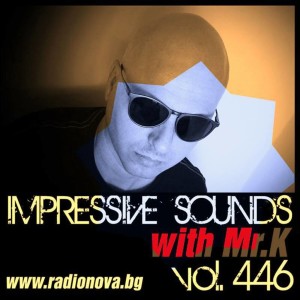Mr.K Impressive Sounds Radio Nova vol.446 part 1  (23.08.2016)