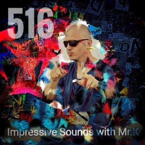 Mr.K Impressive Sounds Radio Nova vol.516 part 1  (26.12.017)